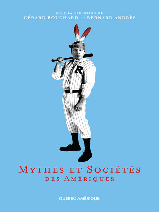 Title details for Mythes et Sociétés des Amériques by Gérard Bouchard - Available